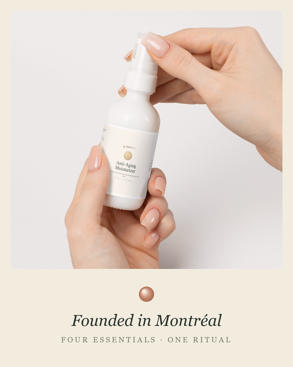 GlowEase products, Montréal studio